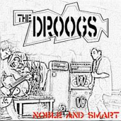 The Droogs : Noble and Smart